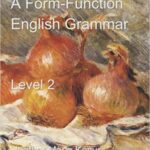 A Form Function English Grammar - Level 2