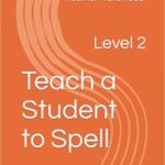 Teach A Student To Spell Level 2